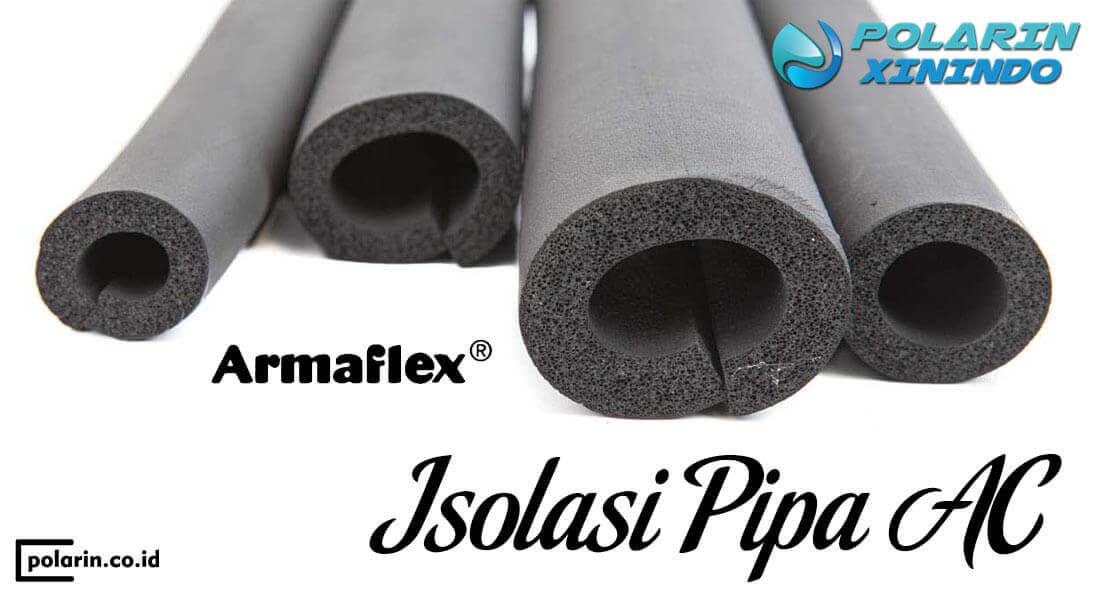 Banner of Inilah Isolasi Pipa AC Terbaik Armaflex