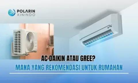 AC Daikin atau Gree Mana yang rekomendasi untuk rumahan