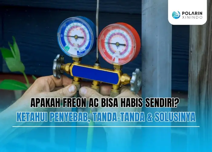Banner of Apakah Freon AC Bisa Habis Sendiri? Ketahui Penyebab, Tanda-Tanda, dan Solusinya